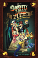 Item #446774 Gravity Falls: Lost Legends: 4 All-New Adventures! Alex Hirsch