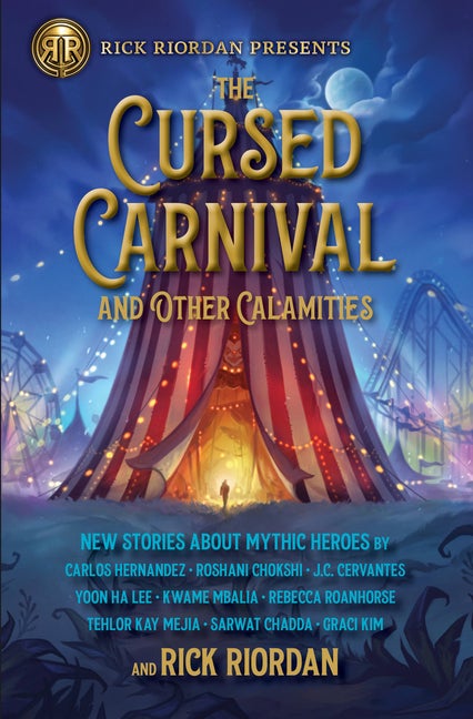 Item #351283 Rick Riordan Presents: Cursed Carnival and Other Calamities, The: New Stories About...