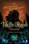 Item #356524 Fate Be Changed: A Twisted Tale. Twisted, Farrah Rochon