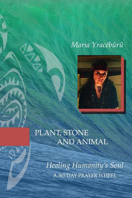 Item #339364 Plant, Stone, and Animal. Maria Yraceburu