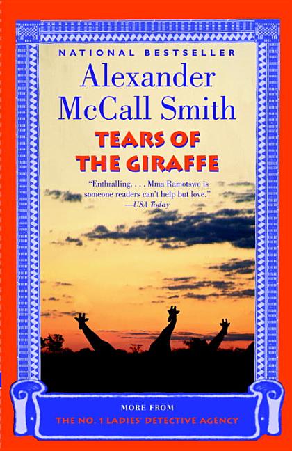 Item #343384 Tears of the Giraffe (No. 1 Ladies Detective Agency (Paperback)). Alexander McCall...