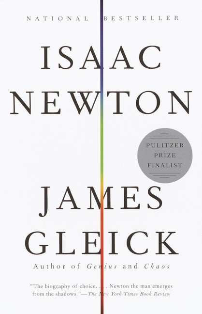 Item #334729 Isaac Newton. JAMES GLEICK