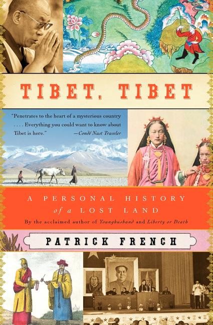 Item #271527 Tibet, Tibet: A Personal History of a Lost Land. Patrick French
