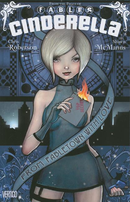 Item #345178 Cinderella: From Fabletown with Love [Fables]. Fables, Chris Roberson, Shawn McManus