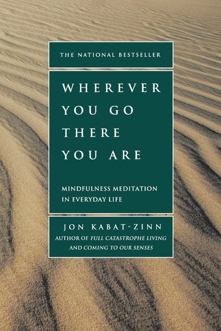 Item #348946 Wherever You Go, There You Are (Revised). Jon Kabat-Zinn