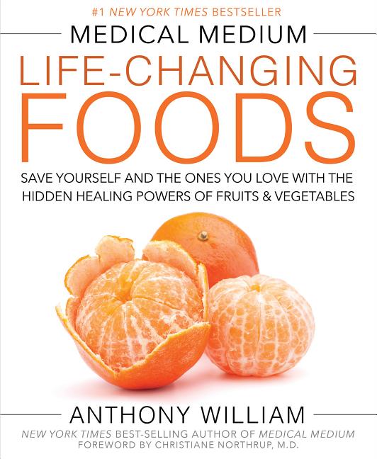 Item #282426 Medical Medium Life-Changing Foods: Save Yourself and the Ones You Love with the...