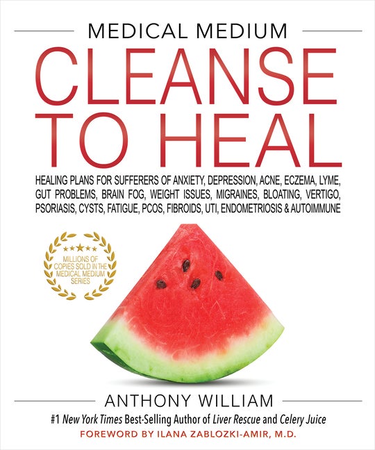 Item #280142 Medical Medium Cleanse to Heal: Healing Plans for Sufferers of Anxiety, Depression,...