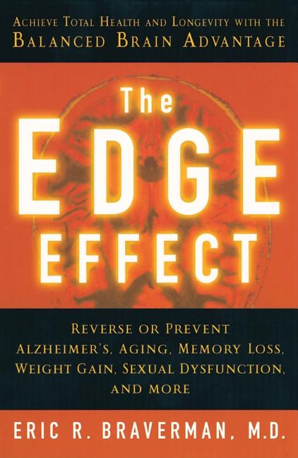 Item #143476 The Edge Effect: Achieve Total Health and Longevity with the Balanced Brain...