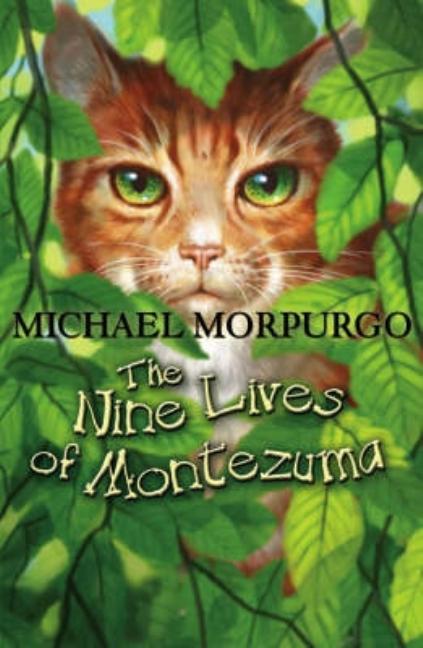 Item #169631 The Nine Lives of Montezuma. Michael Morpurgo