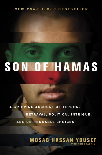 Item #246433 Son of Hamas: A Gripping Account of Terror, Betrayal, Political Intrigue, and...