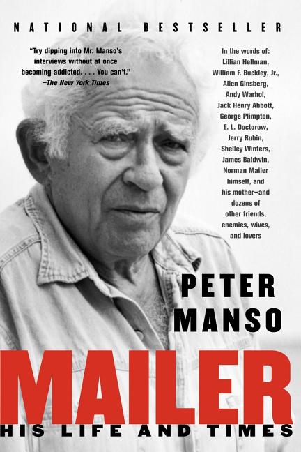 Item #281470 Mailer: His Life and Times. Mailer, Peter Manso