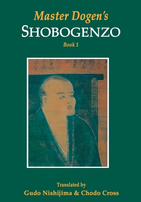 Item #321808 Master Dogen's Shobogenzo, Book 1. Dogen, Gudo Nishijima, Chodo, Cross