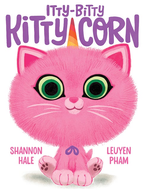 Item #336447 Itty-Bitty Kitty-Corn. Shannon Hale
