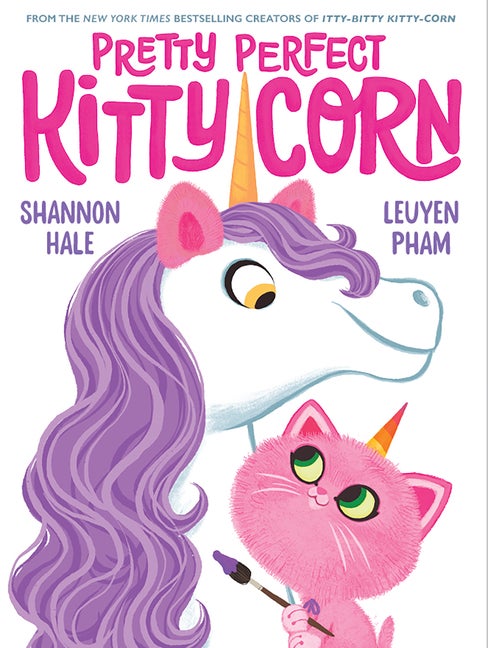 Item #334786 Pretty Perfect Kitty-Corn. Shannon Hale