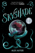 Item #412564 Skyshade (the Lightlark Saga Book 3). Alex Aster