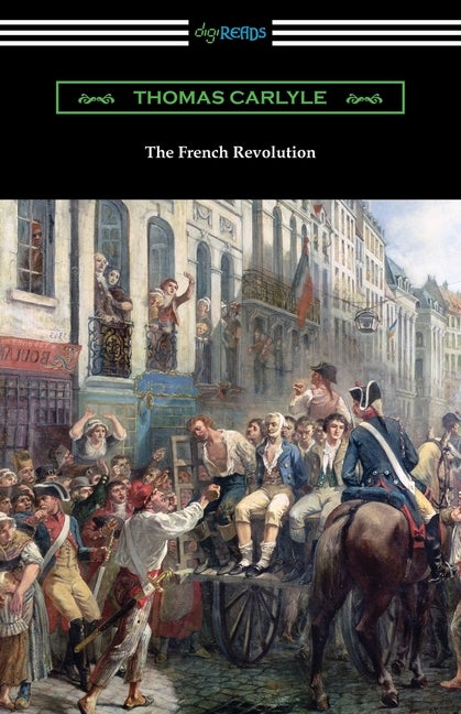 Item #325906 The French Revolution. Thomas Carlyle
