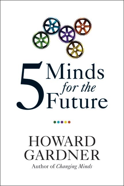 Item #260116 Five Minds for the Future. Howard Gardner
