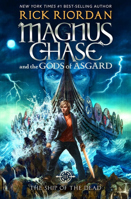 Item #314813 Magnus Chase and the Gods of Asgard, Book 3: The Ship of the Dead. Rick Riordan