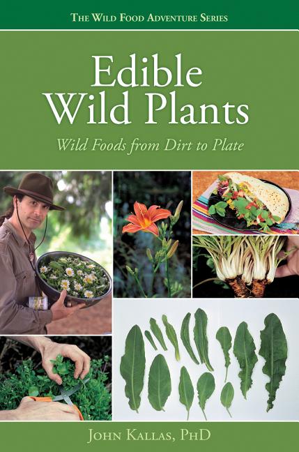 Item #343493 Edible Wild Plants: Wild Foods From Dirt To Plate (The Wild Food Adventure Series,...