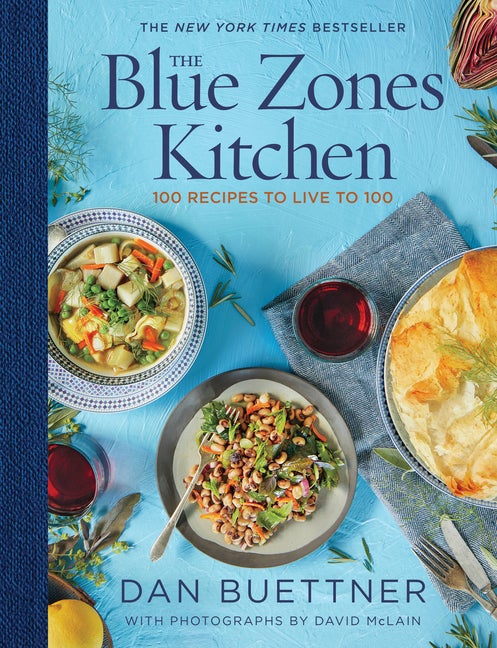 Item #351428 The Blue Zones Kitchen: 100 Recipes to Live to 100. Dan Buettner