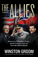 Item #351651 The Allies: Roosevelt, Churchill, Stalin, and the Unlikely Alliance That Won World...