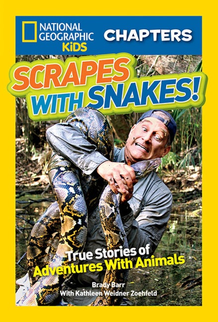 Item #236690 Scrapes With Snakes: True Stories of Adventures With Animals (NGK Chapters)....