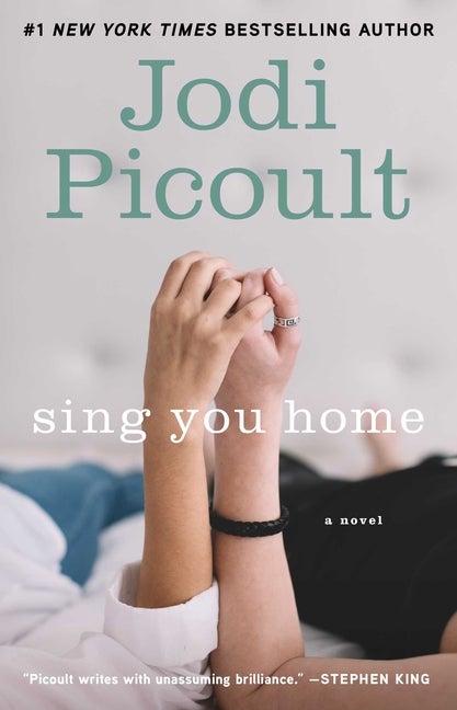 Item #349124 Sing You Home: A Novel. Jodi Picoult