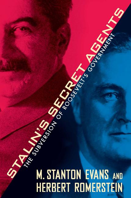 Item #338039 Stalin's Secret Agents: The Subversion of Roosevelt's Government. M. Stanton Evans