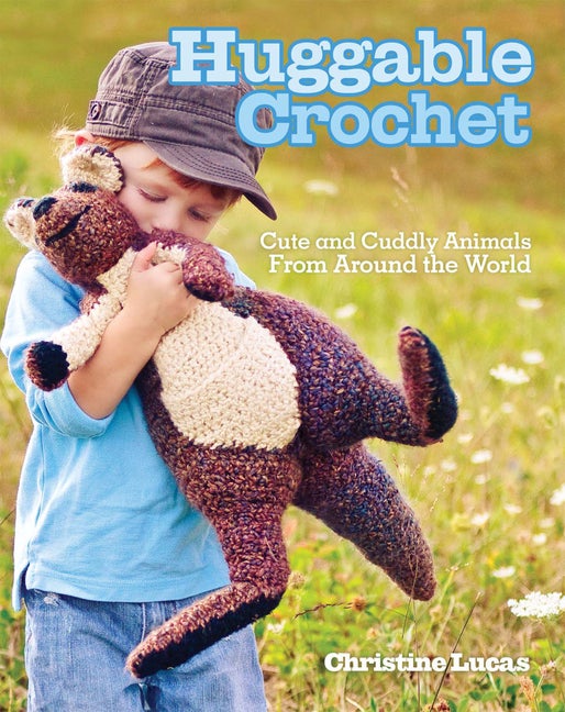 Item #220111 Huggable Crochet. Christine Lucas