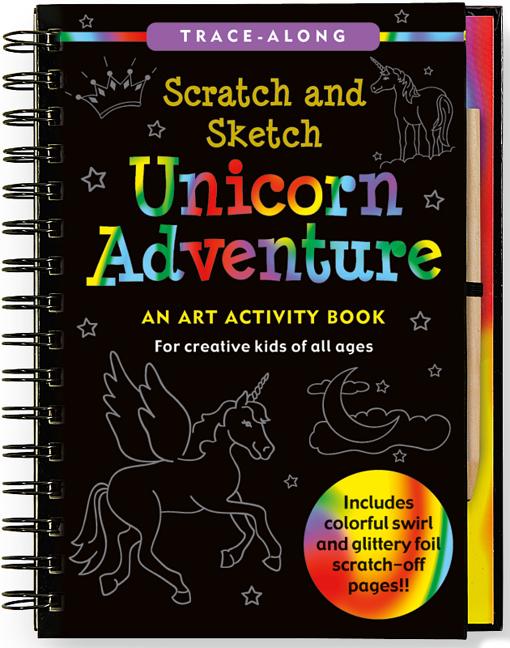 Item #329410 Unicorn Adventure Scratch and Sketch: An Art Activity Book for Creative Kids of All...