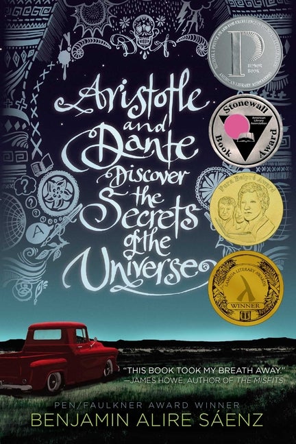 Item #349822 Aristotle and Dante Discover the Secrets of the Universe. Alire Saenz, Benjamin