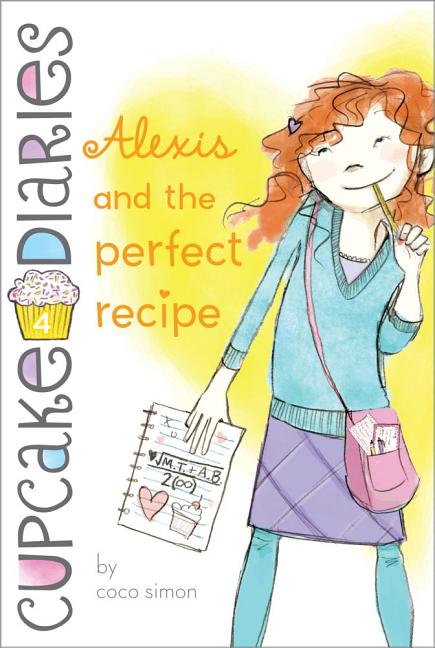Item #235452 Alexis and the Perfect Recipe (Cupcake Diaries). Coco Simon