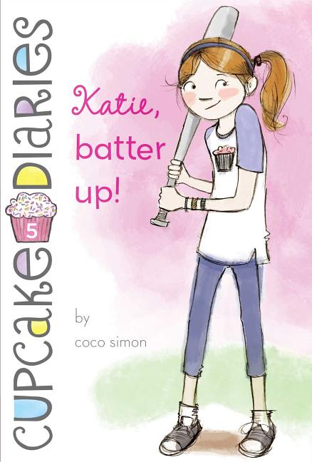 Item #235451 Katie, Batter Up! (Cupcake Diaries). Coco Simon