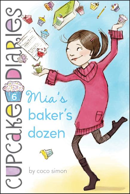 Item #235450 Mia's Baker's Dozen (Cupcake Diaries). Coco Simon