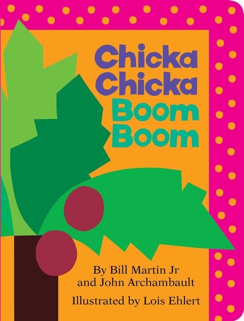 Item #348041 Chicka Chicka Boom Boom (Classic Board Books). Bill Martin Jr, John, Archambault