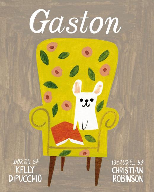 Item #304699 Gaston (Gaston and Friends). Kelly DiPucchio