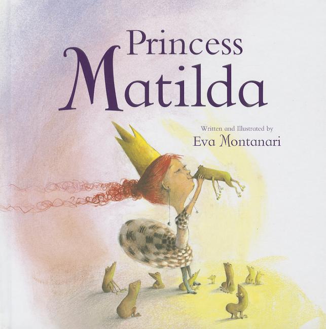 Item #198601 Princess Matilda (Meadowside Picture Books). Eva Montanari