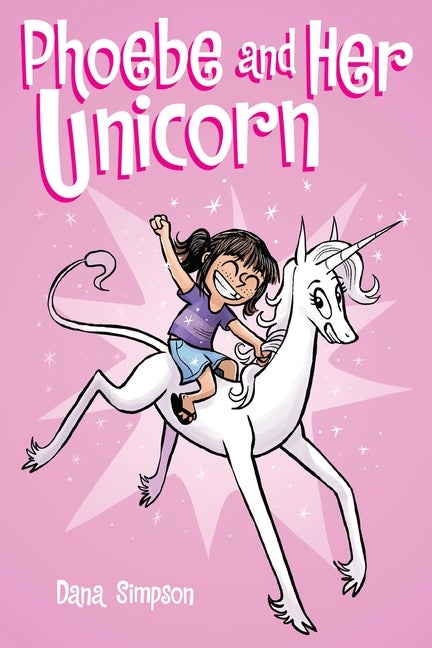 Item #344836 Phoebe and Her Unicorn #1 (A Heavenly Nostrils Chronicle). Dana Simpson
