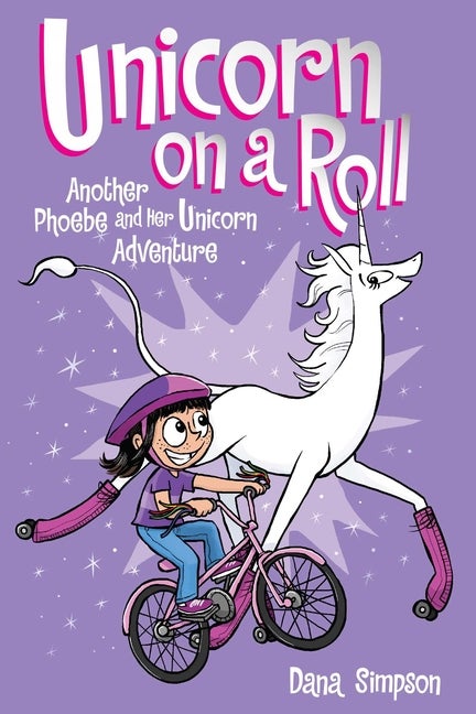 Item #349345 Unicorn on a Roll (#2) Another Phoebe and Her Unicorn Adventure (Book 2). Dana Simpson