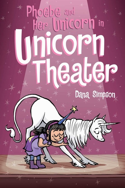 Item #304717 Phoebe and Her Unicorn in Unicorn Theater (#8): Phoebe and Her Unicorn Series Book...