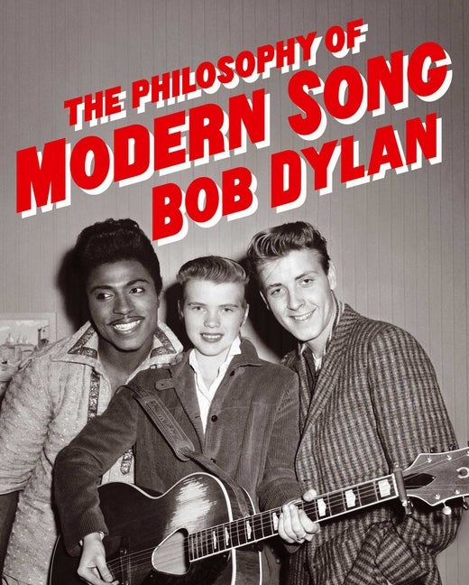 Item #321759 The Philosophy of Modern Song. Bob Dylan