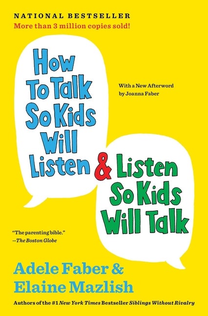 Item #430152 How to Talk So Kids Will Listen & Listen So Kids Will Talk. Adele Faber, Elaine,...