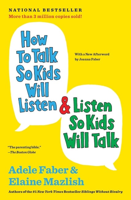 Item #328310 How to Talk So Kids Will Listen & Listen So Kids Will Talk. Adele Faber, Elaine,...