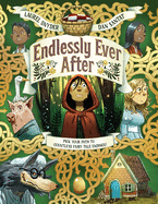 Item #442710 Endlessly Ever After: Pick Your Path to Countless Fairy Tale Endings! Laurel Snyder