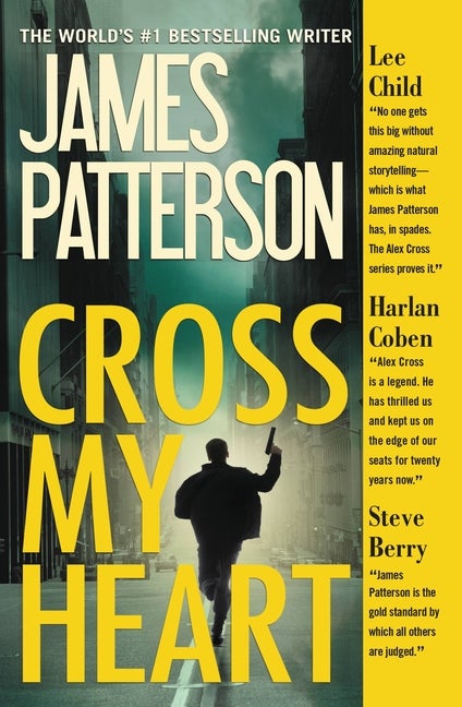 Item #259289 Cross My Heart (Alex Cross). James Patterson