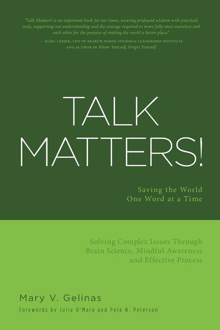 Item #346781 Talk Matters!: Saving the World One Word at a Time; Solving Complex Issues Through...
