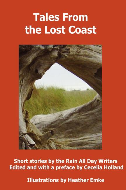 Item #233786 Tales From The Lost Coast. Aline Faben Cecelia Holland, Anthony Westkamper, Lisa...