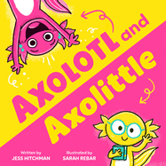 Item #444879 Axolotl and Axolittle. Jess Hitchman