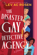 Item #445175 Disaster Gay Detective Agency. Lev Ac Rosen