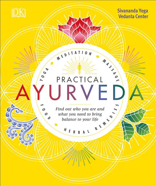 Item #337175 Practical Ayurveda: Find Out Who You Are and What You Need to Bring Balance to Your...